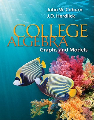 College Algebra: Graphs and Models COL ALGEBRA 