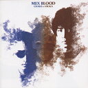 MIX BLOOD [ CHAGE&ASKA ]