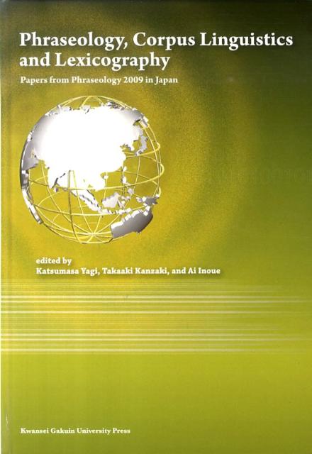 Phraseology，corpus linguistics and lexic papers from phraseology 2 八木克正