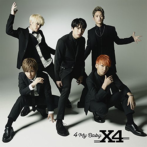 4 My Baby [ X4 ]