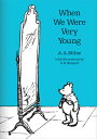 When We Were Very Young WHEN WE WERE VERY YOUNG （Winnie-The-Pooh - Classic Editions） A. A. Milne