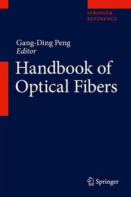 Handbook of Optical Fibers HANDBK OF OPTICAL FIBERS 2019/ [ Gang-Ding Peng ]