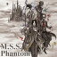 M．S．S．Phantom