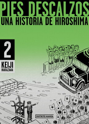 Pies Descalzos 2: Una Historia de Hiroshima / Barefoot Gen Volume 2: A Story of Hiroshima SPA-PIES DESCALZOS 2 UNA HISTO （Pies Descalzos） Keiji Nakazawa