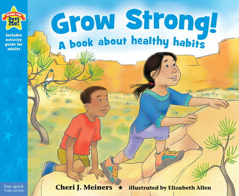 Grow Strong!: A Book about Healthy Habits GROW STRONG （Being the Best Me!(r)） 