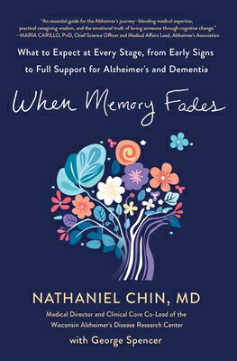 When Memory Fades: What to Expect at Every Stage, from Early Signs to Full Support for Alzheimer's a WHEN MEMORY FADES 