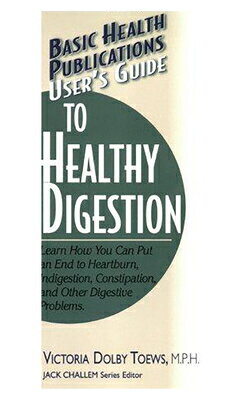 User's Guide to Healthy Digestion USERS GT HEALTHY DIGESTION （Basic Health Publications User's Guide） 