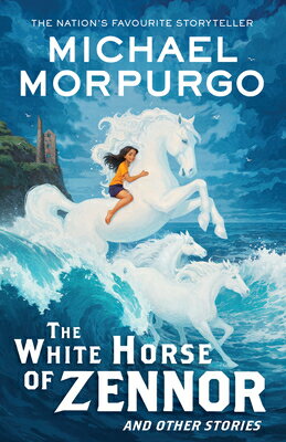 The White Horse of Zennor WHITE HORSE OF ZENNOR [ Michael Morpurgo ]