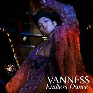 Endless Dance [ ヴァネス ]