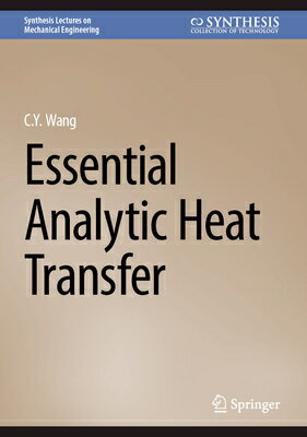 ��ŷ�֥å������㤨���Essential Analytic Heat Transfer ESSENTIAL ANALYTIC HEAT TRANSF ��Synthesis Lectures on Mechanical Engineering�� [ C. Y. Wang ]�פβ����Ǥ������ʤ�15,334�ߤˤʤ�ޤ���