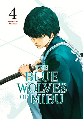 The Blue Wolves of Mibu 4 (Blue Miburo) BLUE WOLVES OF MIBU 4 (BLUE MI （The Blue Wolves of Mibu (Blue Miburo)） 