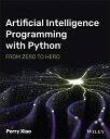 楽天楽天ブックスArtificial Intelligence Programming with Python: From Zero to Hero ARTIFICIAL INTELLIGENCE PROGRA [ Perry Xiao ]