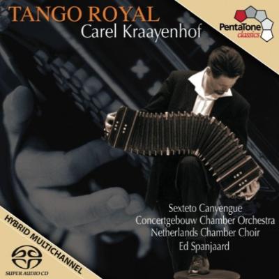 カレル・クラーイェンホフ／タンゴ・ロイヤル

【収録情報】
・クラーイェンホフ：赤いカーネーション
・ピアソラ：天使のミロンガ、ロコへのバラード
・クラーイェンホフ：マキシマ、ミロンガ・パラ・ティアザ
・ピアソラ：バンドネオン協奏曲『アコンガクア』、オブリビオン
・アルバレス：マイパ
・ピアソラ：アディオス・ノニーノ

　カレル・クラーイェンホフ（バンドネオン）
　ヴェスコ・エシュケナジー（ヴァイオリン）
　ヘーレン・クーレ（ソプラノ）
　オランダ室内合唱団（指揮：セステート・カンジェンゲ）
　コンセルトヘボウ室内管弦楽団、
　エド・スパンヤールド（指揮）

　録音：2002年4月、MCO（ヒルヴァーサム）
　SACD Hybrid
　CD STEREO/ SACD STEREO/ SACD SURROUND
Powered by HMV