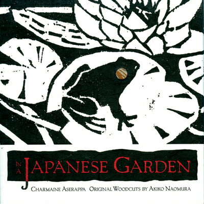 In a Japanese Garden IN A JAPANESE GARDEN [ Charmaine Aserappa ]