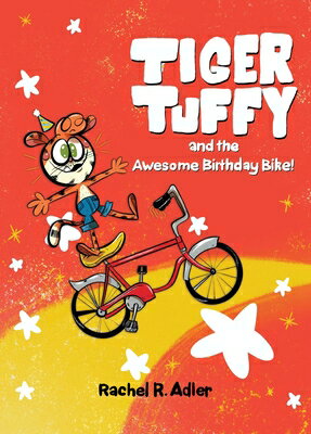 樂天商城 - Tiger Tuffy and the Awesome Birthday Bike TIGER TUFFY & THE AWESOME BIRT [ Rachel R. Adler ]