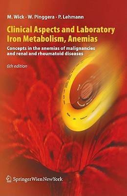 Clinical Aspects and Laboratory - Iron Metabolism, Anemias: Concepts in the Anemias of Malignancies