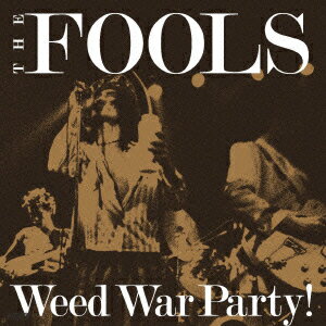 Weed War Party！(CD DVD) THE FOOLS