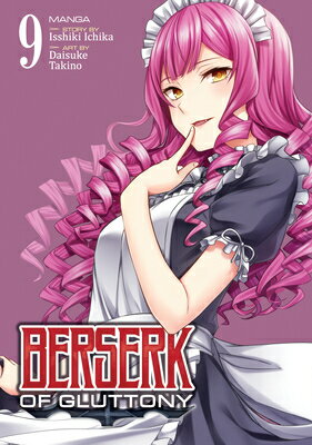 Berserk of Gluttony (Manga) Vol. 9 BERSERK OF GLUTTONY (MANGA) VO （Berserk of Gluttony (Manga)） [ Isshiki Ichika ]