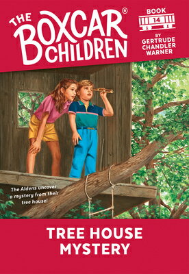 Tree House Mystery TREE HOUSE MYST （Boxcar Children Mysteries） Gertrude Chandler Warner