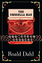 The Umbrella Man and Other Stories UMBRELLA MAN OTHER STORIES Roald Dahl