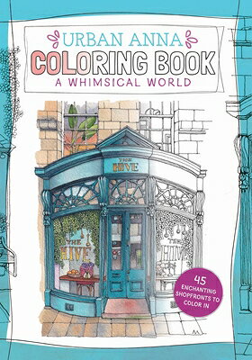 Urban Anna Coloring Book: A Whimsical World: Volume 3 URBAN ANNA COLOR BK A WHIMSICA （Urban Anna Coloring） 