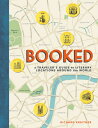 Booked: A Traveler's Guide to Literary Locations Around the World BOOKED [ Richa...