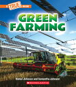 Green Farming (a True Book: A Future) BK GRE （A Book (Relaunch)） [ Daniel Johnson ]