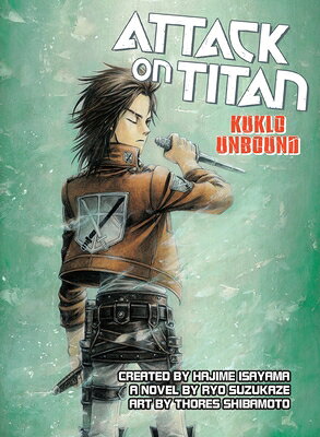 Attack on Titan: Kuklo Unbound ATTACK ON TITAN KUKLO UNBOUND （Attack on Titan） [ Ryo Suzukaze ]