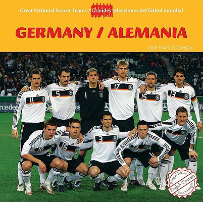 Germany/Alemania GERMANY/ALEMANIA BILINGUAL/E （Great National Soccer Teams/Grandes Selecciones del Futbol） 