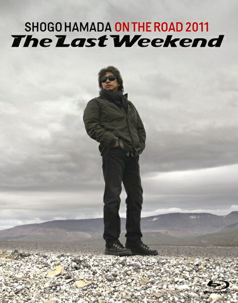 ON THE ROAD 2011 ‘The Last Weekend’【Blu-ray】