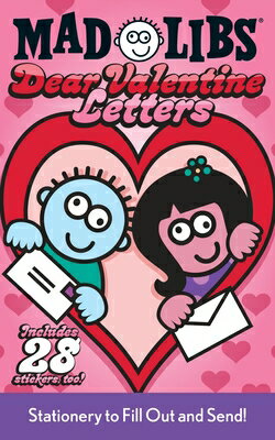 Dear Valentine Letters Mad Libs: Stationery to Fill Out and Send! Includes 28 Stickers Too! [With St MAD LIBS DEAR VALENTINE LETTER （Mad Libs） [ Mad Libs ]