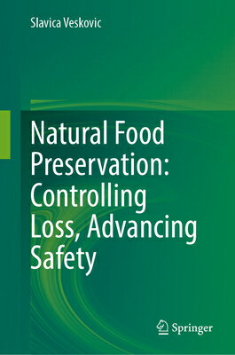 Natural Food Preservation: Controlling Loss, Advancing Safety NATURAL FOOD PRESERVATION CONT 