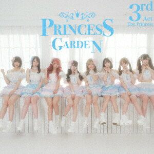 The Princess Third Act [ PrincessGarden-姫庭ー ]