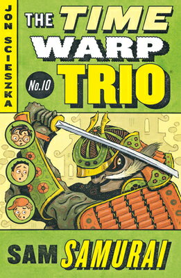 Sam Samurai TIME WARP TRIO #10 SAM SAMURAI （Time Warp Trio） [ Jon Scieszka ]