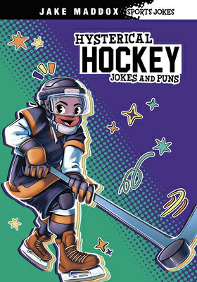 Hysterical Hockey Jokes and Puns HYSTERICAL HOCKEY JOKES & PUNS （Jake Maddox Sports Jokes） [ Jake Maddox ]