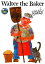 Walter the Baker WALTER THE BAKER R/E World of Eric Carle [ Eric Carle ]