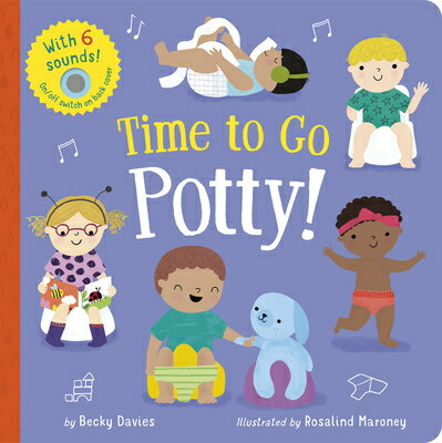 Time to Go Potty!: Includes 6 Sounds and an On/Off Switch on the Back Cover! TIME TO GO POTTY [ Becky Davies ]