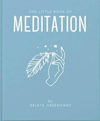 The Little Book of Meditation LITTLE BK OF MEDITATION [ Beleta Greenaway ]
