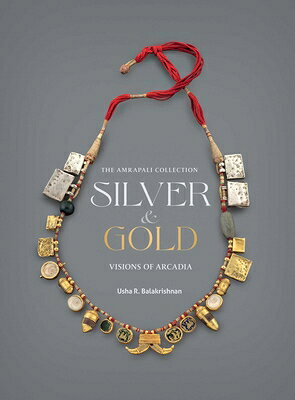 Silver and Gold: Visions of Arcadia SILVER & GOLD 