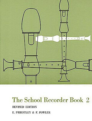 The School Recorder - Book 2: Revised Edition SCHOOL RECORDER - BK 2 [ E. Priestley ]