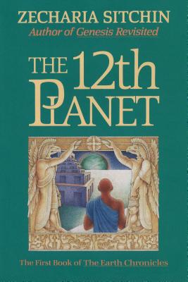 The 12th Planet (Book I) EARTH CHRONICLES #01 12TH PLAN （Earth Chronicles） 