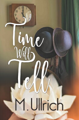 Time Will Tell TIME WILL TELL [ M. Ullrich ]