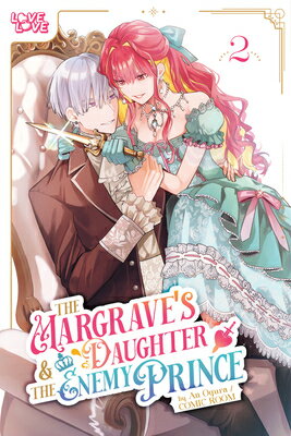 The Margrave's Daughter & the Enemy Prince, Volume 2 MARGRAVES DAUGHTER & THE ENEMY [ An Ogura ]