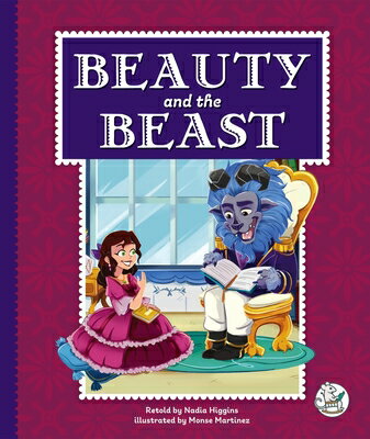 Beauty and the Beast BEAUTY & THE BEAST （Fairy Tale Classics） [ Nadia Higgins ]