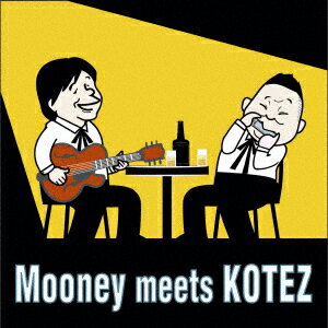 Mooney meets KOTEZ [ Mooney & KOTEZ ]