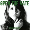 OPEN THE GATE 菅原紗由理