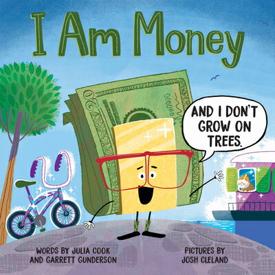 I Am Money I AM MONEY [ Julia Cook ]