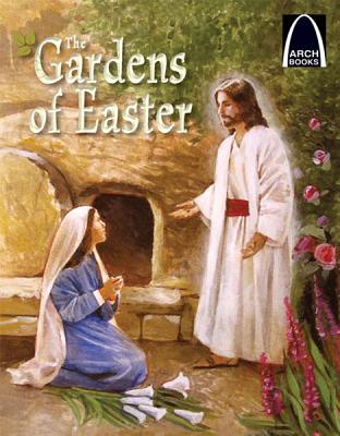 The Gardens of Easter - Arch Books ARCH-GARDENS OF EASTER - ARCH （Arch Books） [ Joan Petersen Tietz ]