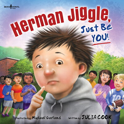 Herman Jiggle, Just Be You!: Volume 4 HERMAN JIGGLE JUST BE YOU （Socially Skilled Kids） [ Julia Cook ]