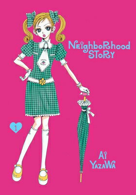 Neighborhood Story, Vol. 1 NEIGHBORHOOD STORY VOL 1 （Neighborhood Story） [ Ai Yazawa ]